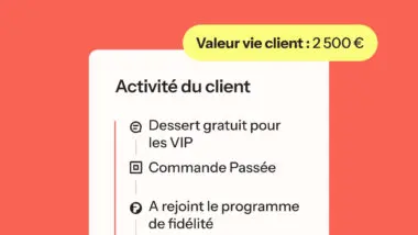 Valeur vie client : 2 500 €. Activité du client : Dessert gratuit pour les VIP, Commande Passée, A rejoint le programme de fidélité.